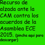 Recurso Alzada a la CAM por Asam. Ordi. ECE 2015.